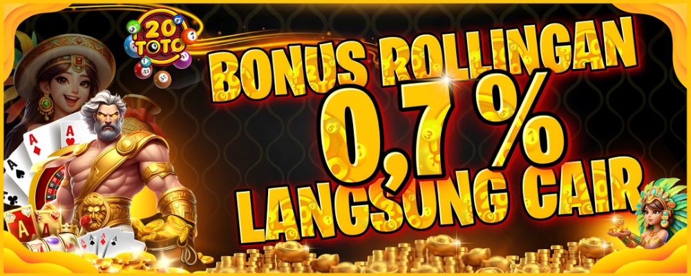 bonus rollingan 0.7